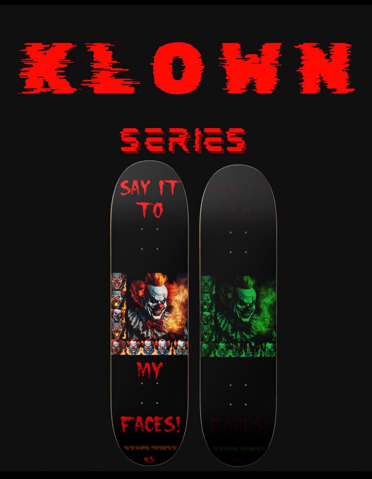 Exclusive Klown Series Skateboard glow in the dark!