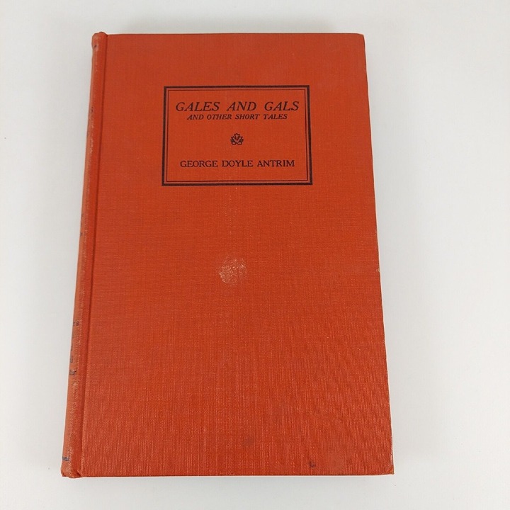 Gales And Gals And Other Short Stories George Doyle Antrim 1954 HC