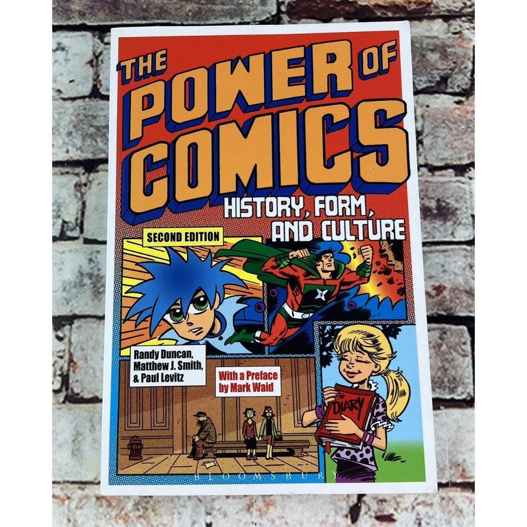 THE POWER OF COMICS: HISTORY, FORM, AND CULTURE By Randy Duncan & Matthew