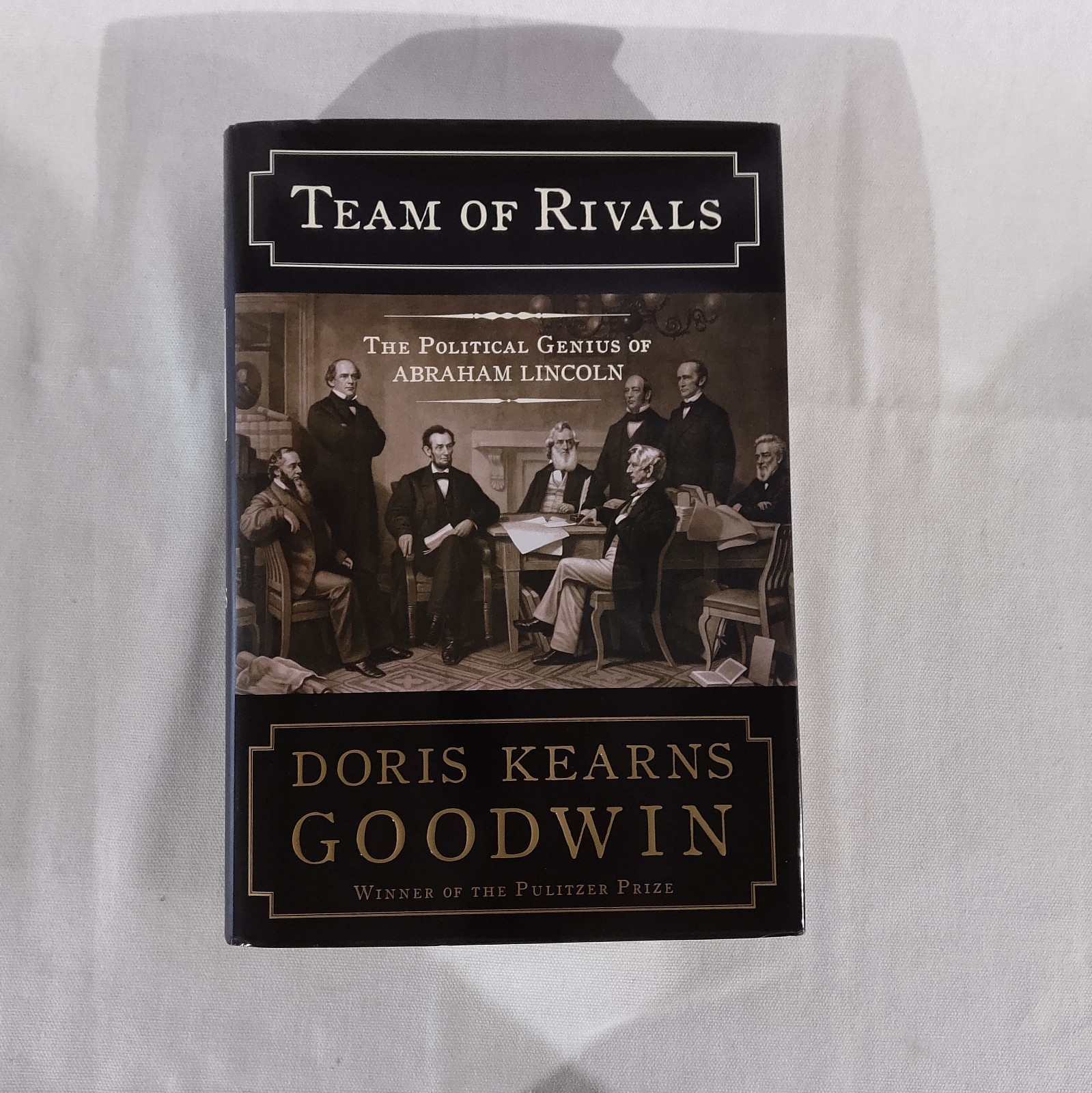 Team of Rivals, The Political Genius of Abraham Lincoln