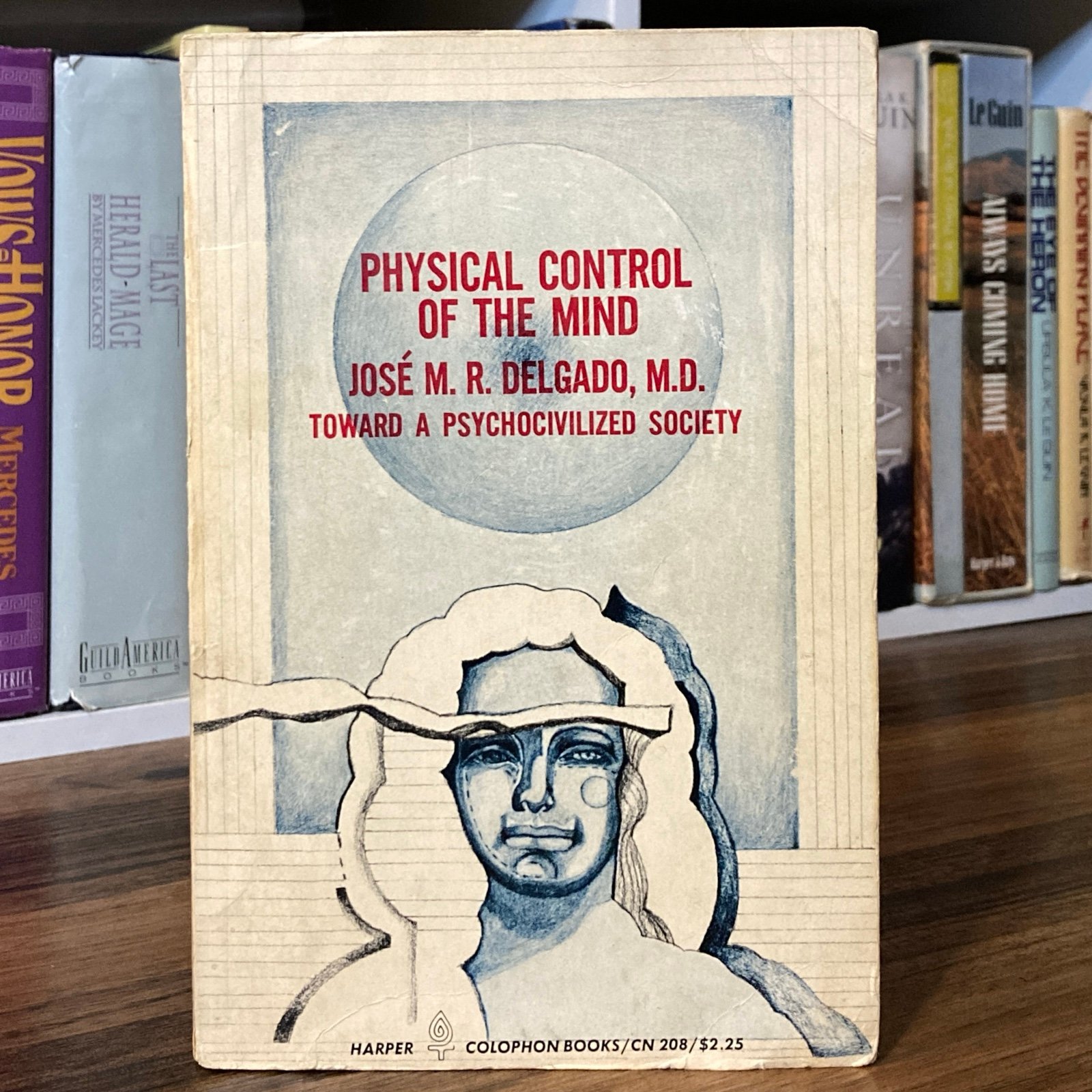Physical Control of the Mind - Jose M. R. Delgado (Harper Colophon, 1971)
