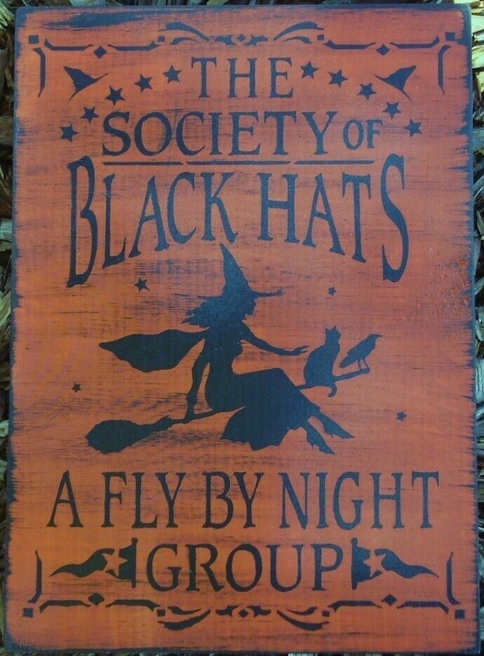 Witchcraft primitive witch Society of Black Hats sign wood halloween witches