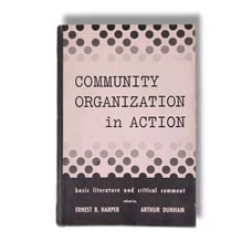 Community Organization in Action Basic Literature & Critical Comment Hardcover