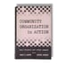 Community Organization in Action Basic Literature & Critical Comment Hardcover