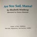 Are you sad, mamma? by elizebeth winthrop First Edition