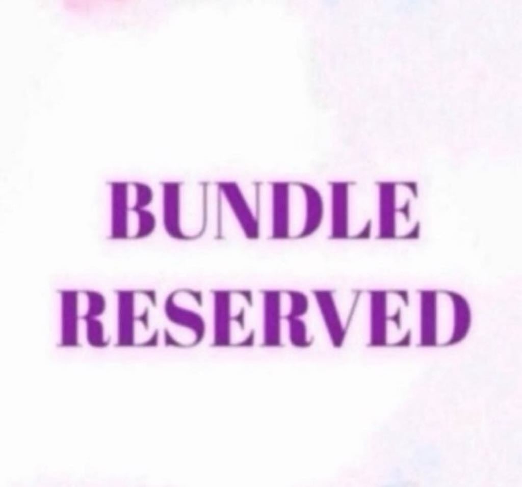 BUNDLE RESERVED