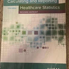 Calculating and Reporting Healthcare Statistics 5th Edition