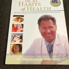 Dr. A's Habits of Health and Companion Guide by Dr. Wayne Scott Anderson
