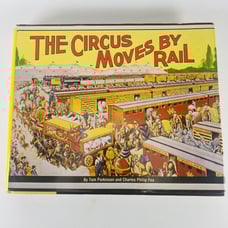 The Circus Moves by Rail Tom Parkinson 1st Edition Railroad History Photos