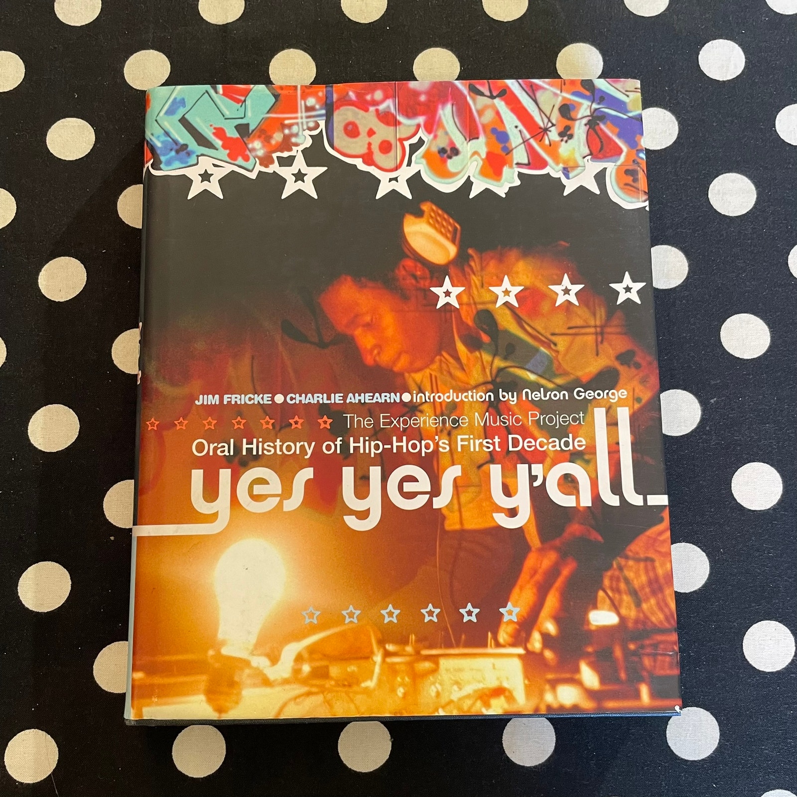 Yes Yes Y'all: Oral History Of Hip-Hop's First Decade Out-of-Print Hardcover