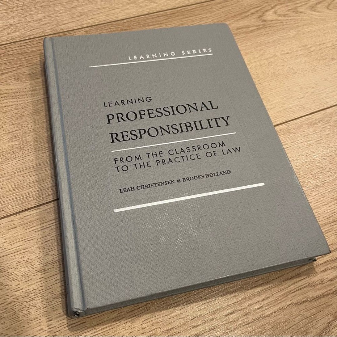 Learning Professional Responsibility - Leah Christensen & Brooks Holland