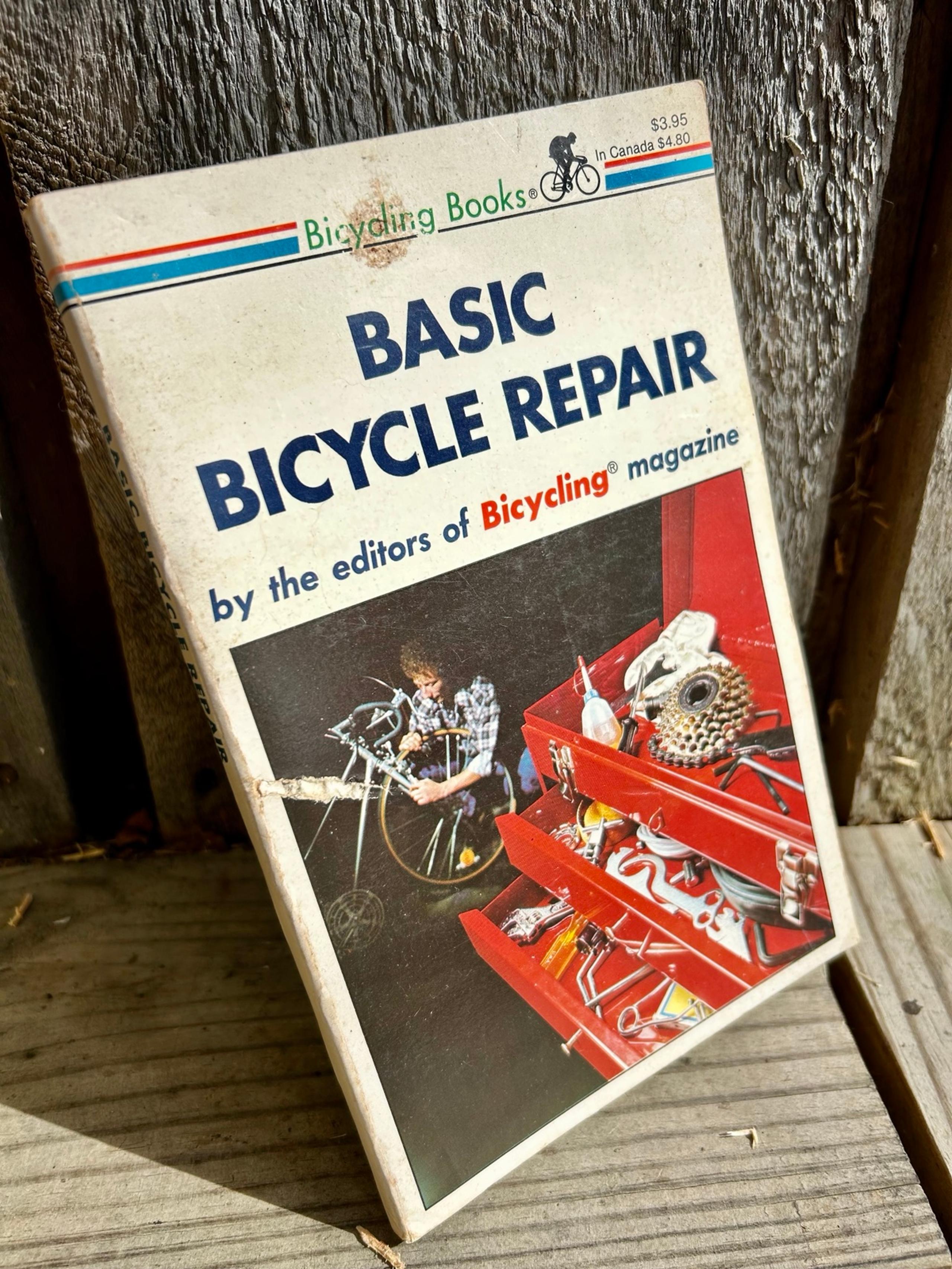 80s Basic Bicycle Repair Manual by Bicycle Books the Editors of Bicycling Mag