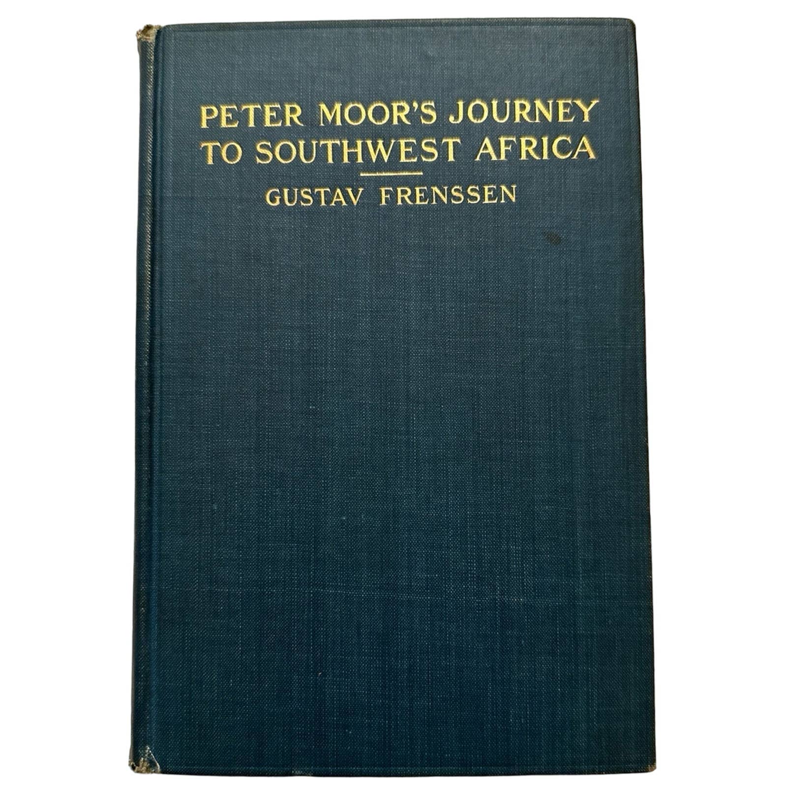 PETER MOOR'S JOURNEY TO SOUTHWEST AFRICA A NARRATIVE OF THE GERMAN CAMPAIGN