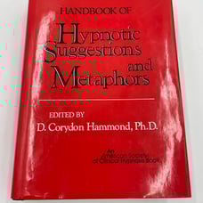 Handbook of Hypnotic Suggestions and Metaphors (1st Ed) by D. Corydon Hammond