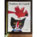 Scott Foresman Reading Grade 1 unit 2 Feathers for Lunch By Lois Ehlert Big Book
