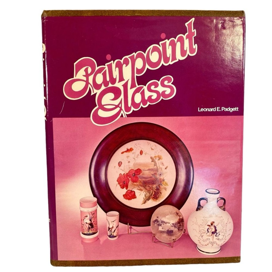 Pairpoint Glass by Leonard E Padgett Hard Cover CR 1979 Collectors Book