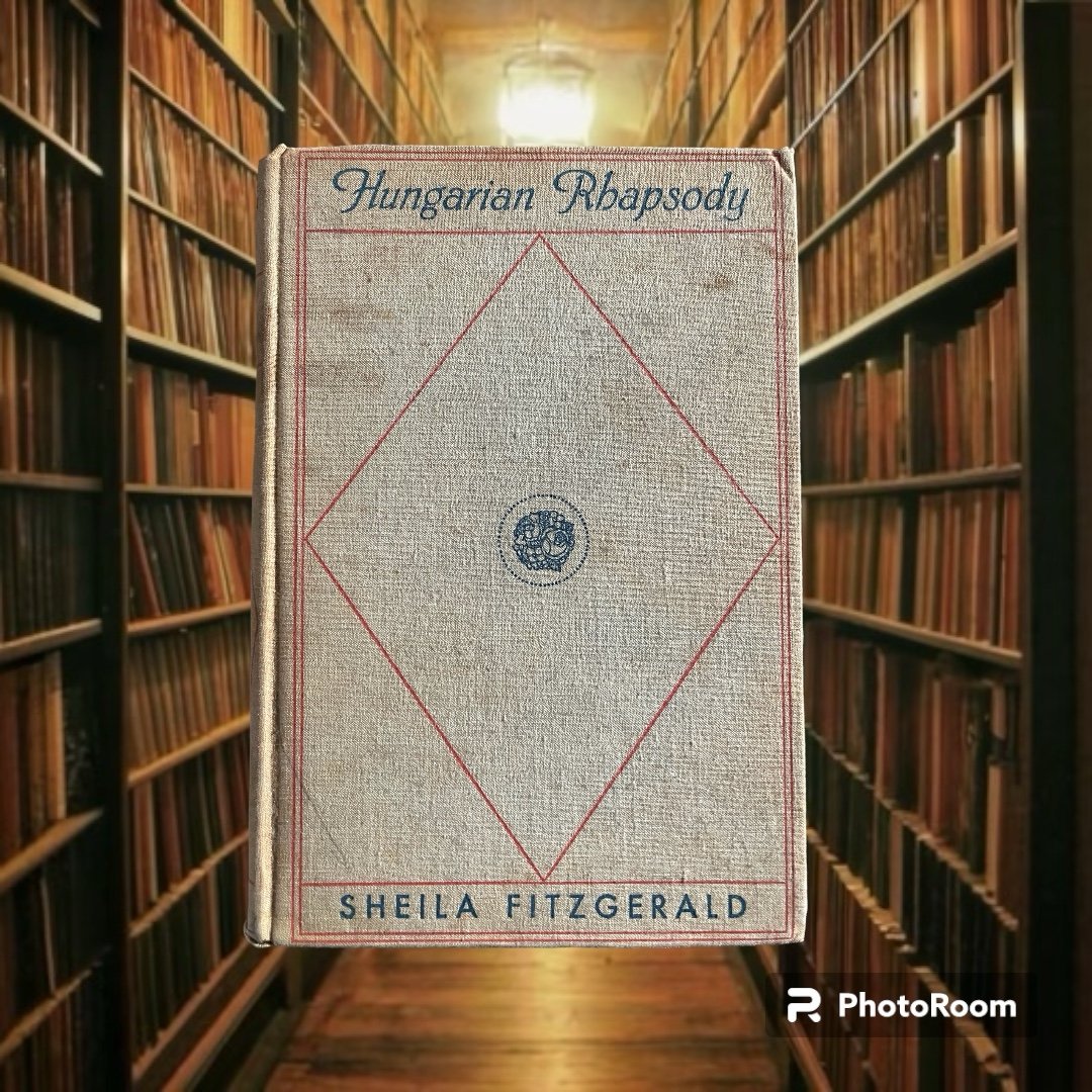 Hungarian Rhapsody by Sheila Fitzgerald (HC 1935) 1st Edition