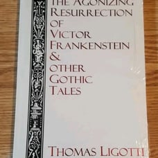 The Agonizing Resurrection of Victor Frankenstein Thomas Ligotti PB Signed NEW