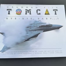 Grumman F-14 TOMCAT Bye Bye Baby! Hardcover Book Dave Parsons George Hall Lawson