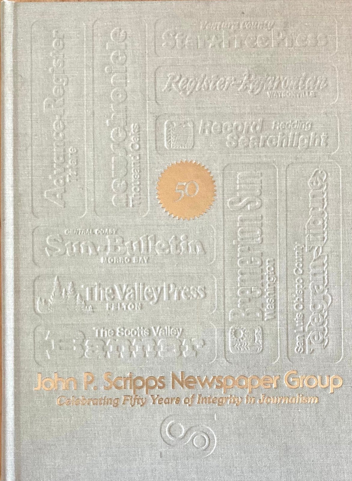 John P Scripps Newspaper Group 50 Years Integrity Journalism 1978 Hardcover