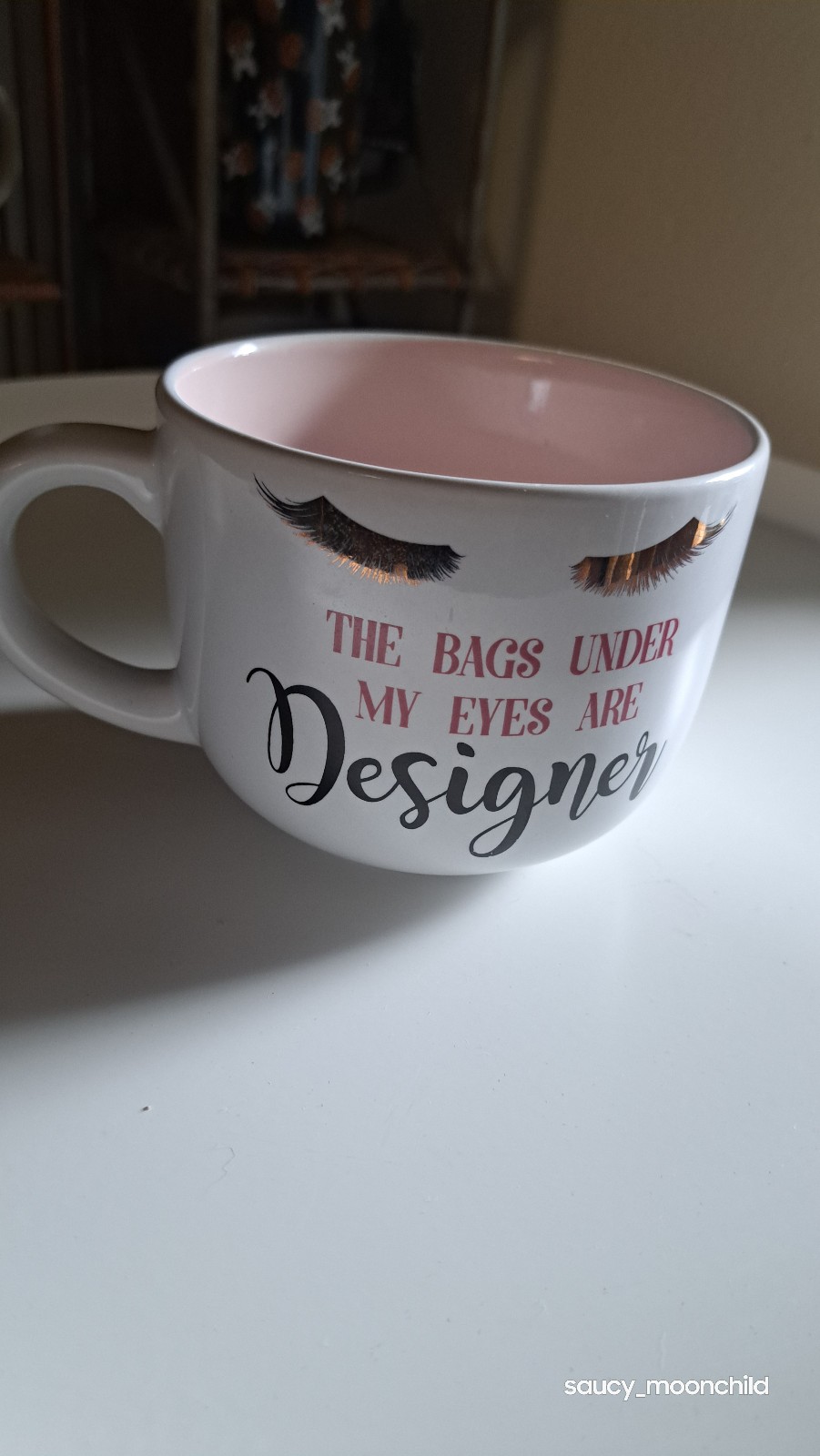 The bags under my eyes are designer girly girlie coffee mug cup pink rose gold