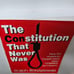 Constitution That Never Was: How the American People Have Been Conned by Lawyers
