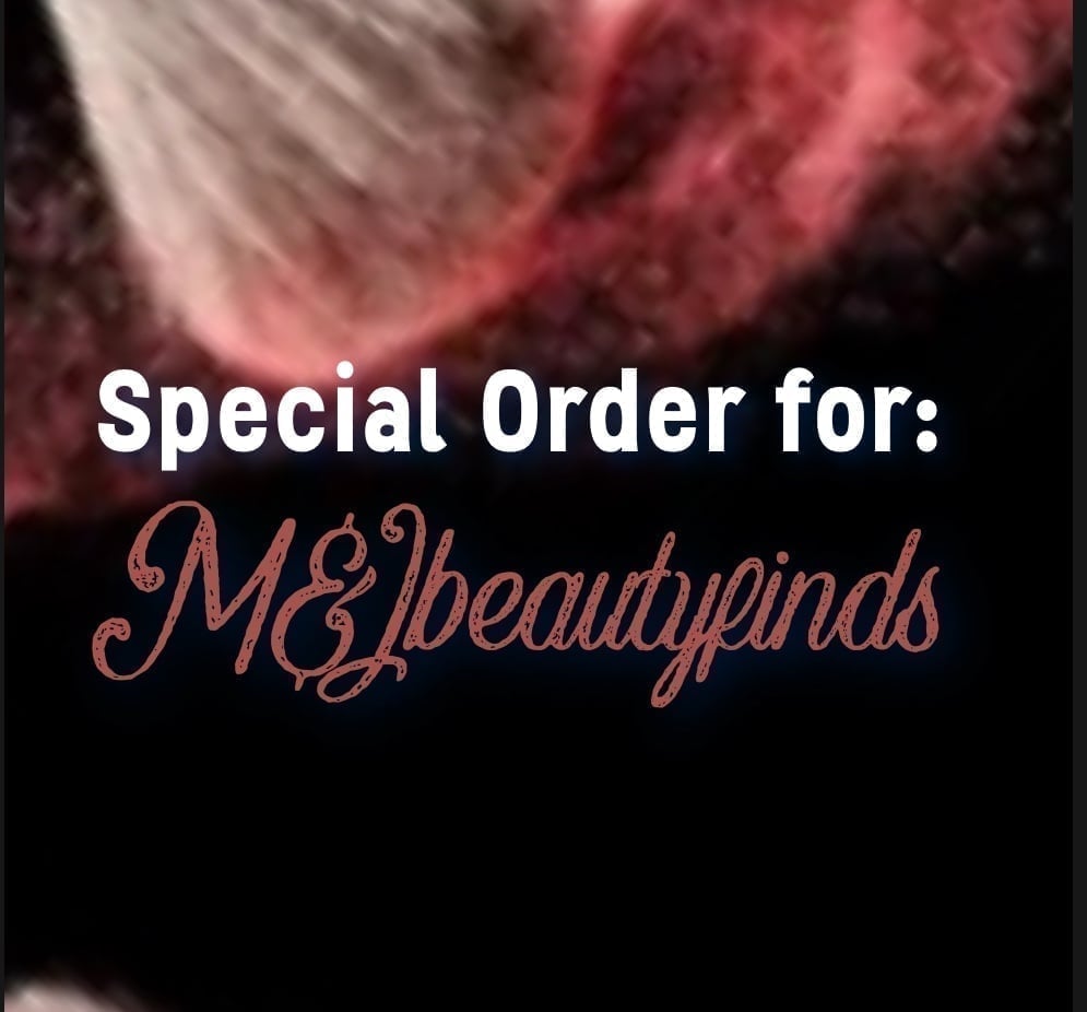 Special Order for: M&Jbeautyfinds