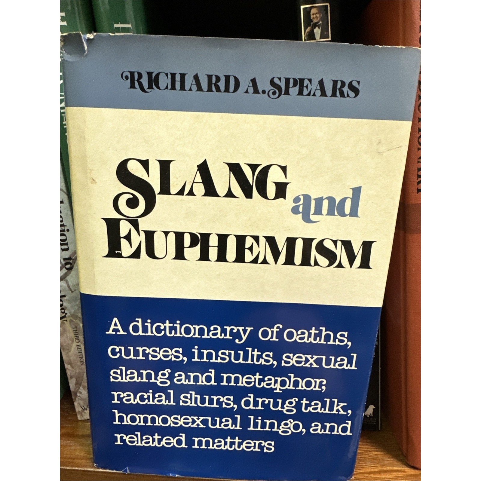 Slang and Euphemism: A Dictionary of Oaths, Curses, Insults, Sex