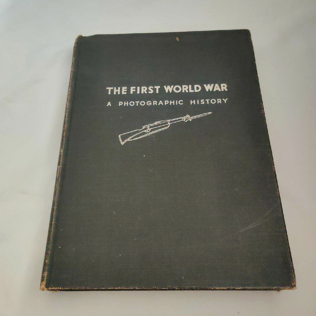 THE FIRST WORLD WAR A PHOTOGRAPHIC HISTO