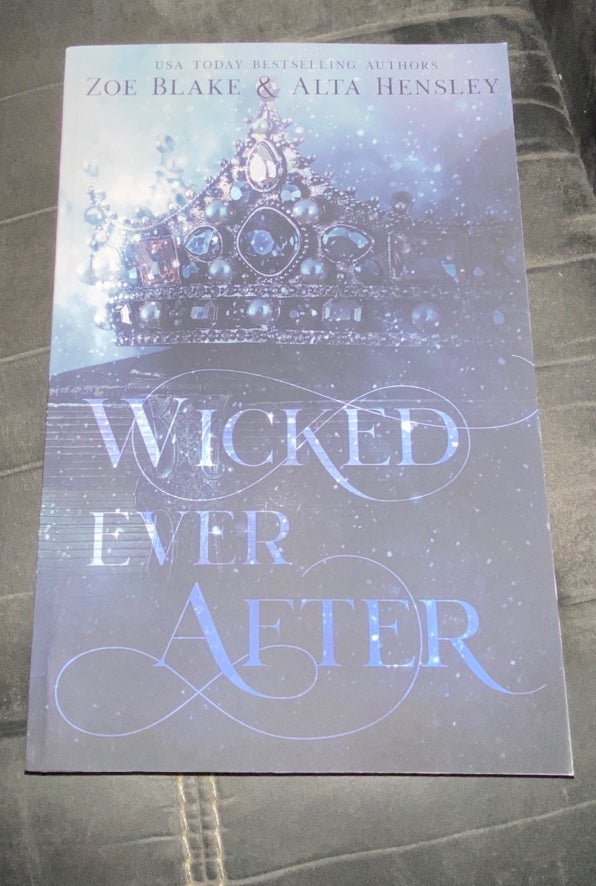 Signed Copy/ Wicked Ever After/Zoe Blake/Alta Hensley/ Dark Heart Romance