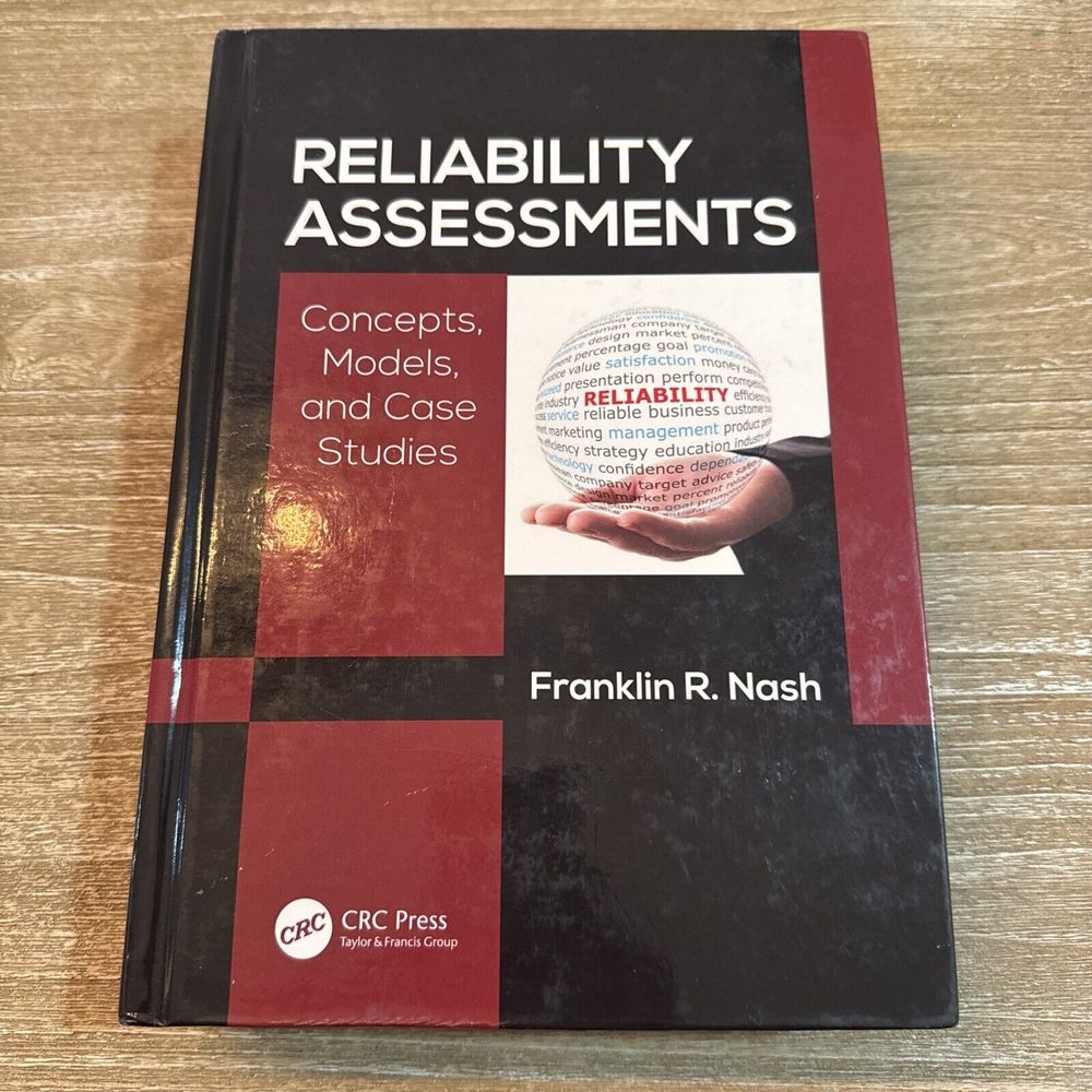 Reliability Assessments: Concepts, Models, and Case Studies