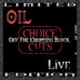 Oil – Choice Cuts Off The Chopping Block (2003) Roxx Records brand new rare