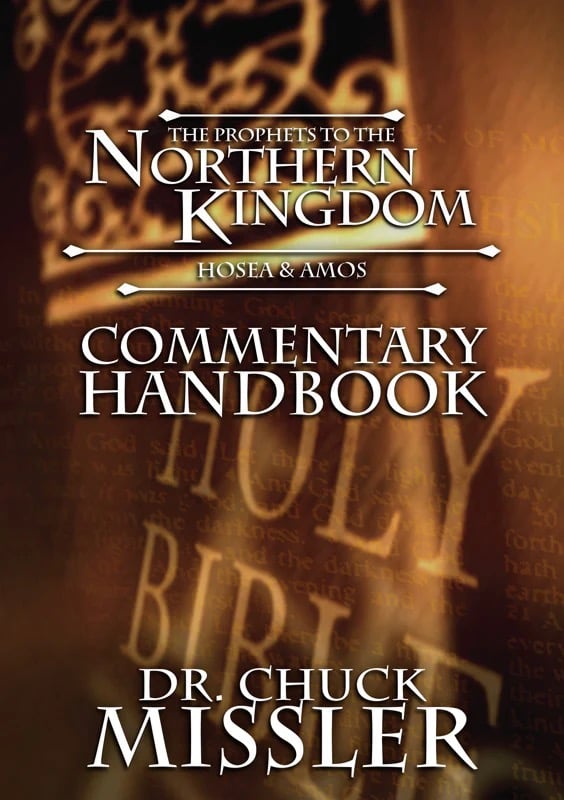 The Books of HOSEA and AMOS Commentary Handbook by Chuck Missler NEW BOOK