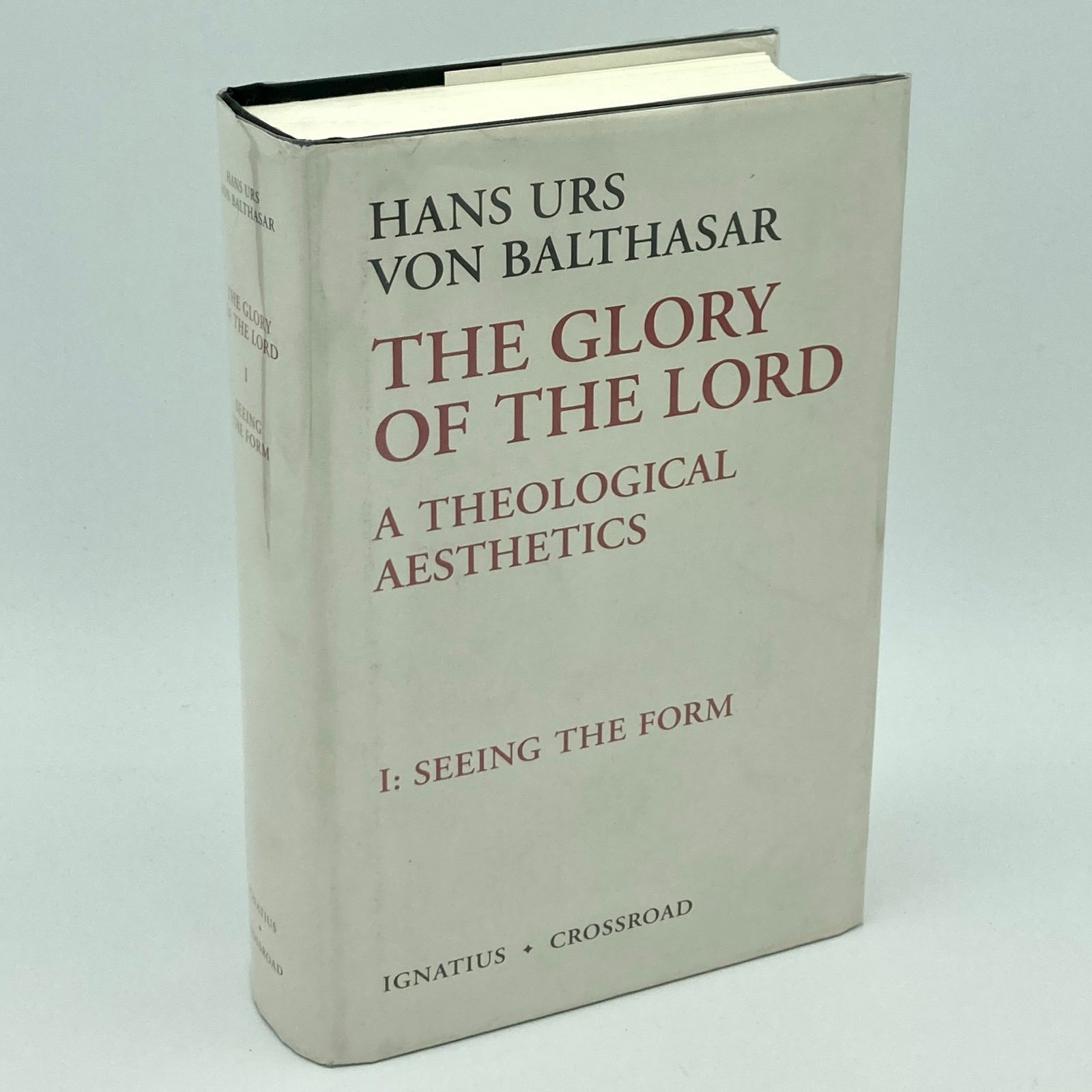 The Glory of the Lord Vol. 1: Seeing the Form - Hans Urs Von Balthasar (2009 HC)