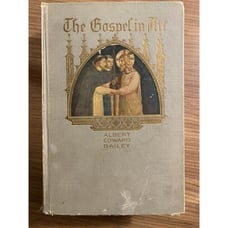 The Gospel in Art 1st Edition Albert Edward Bailey 1916 Rare Antique Gospel Book
