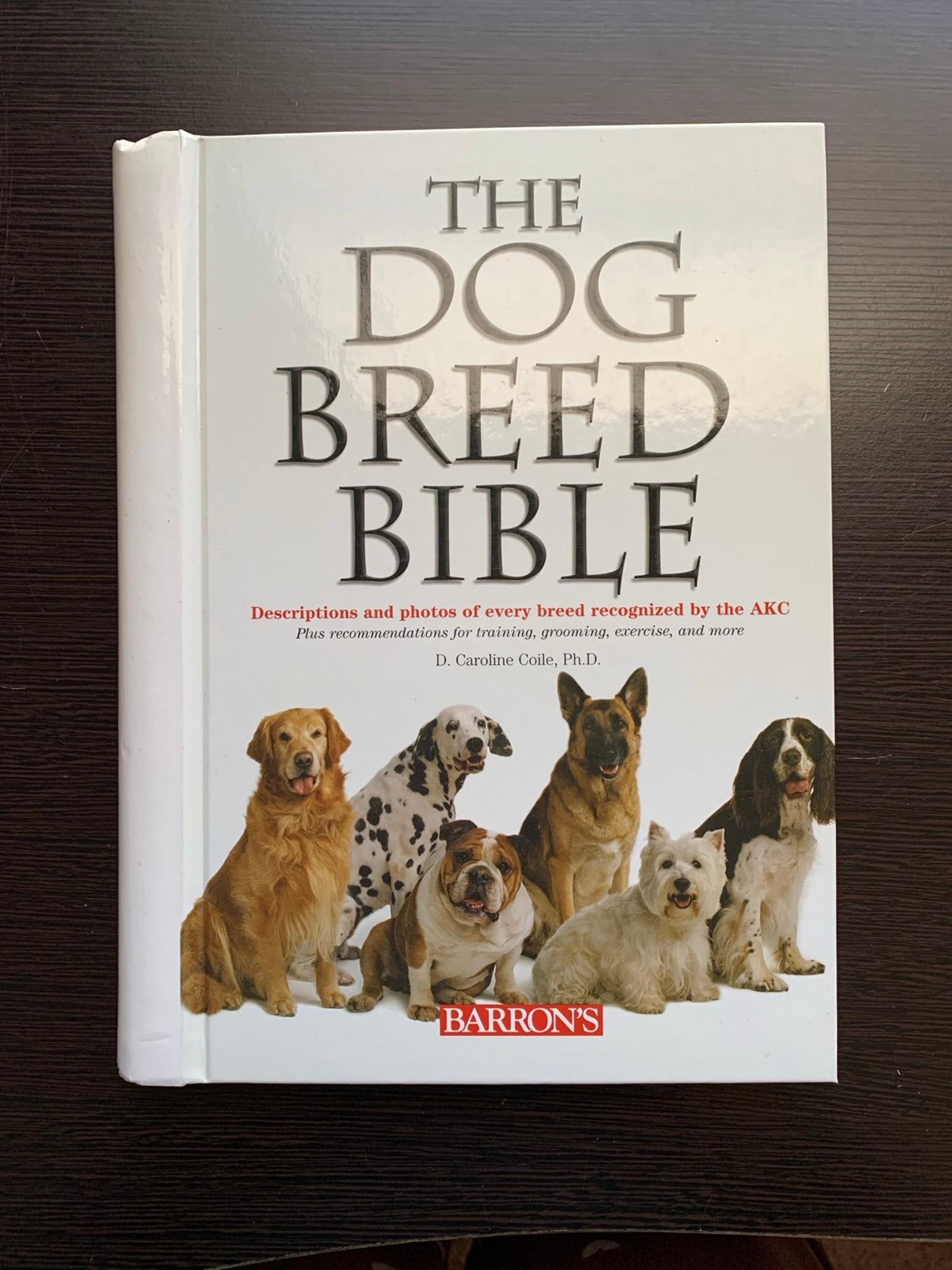 The Dog Breed Bible Book Descriptions and Photos of Every Breed AKC Recognized