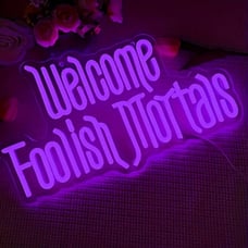 Welcome Foolish Mortals Neon LED Light - Dimmable, USB-Powered--NEW
