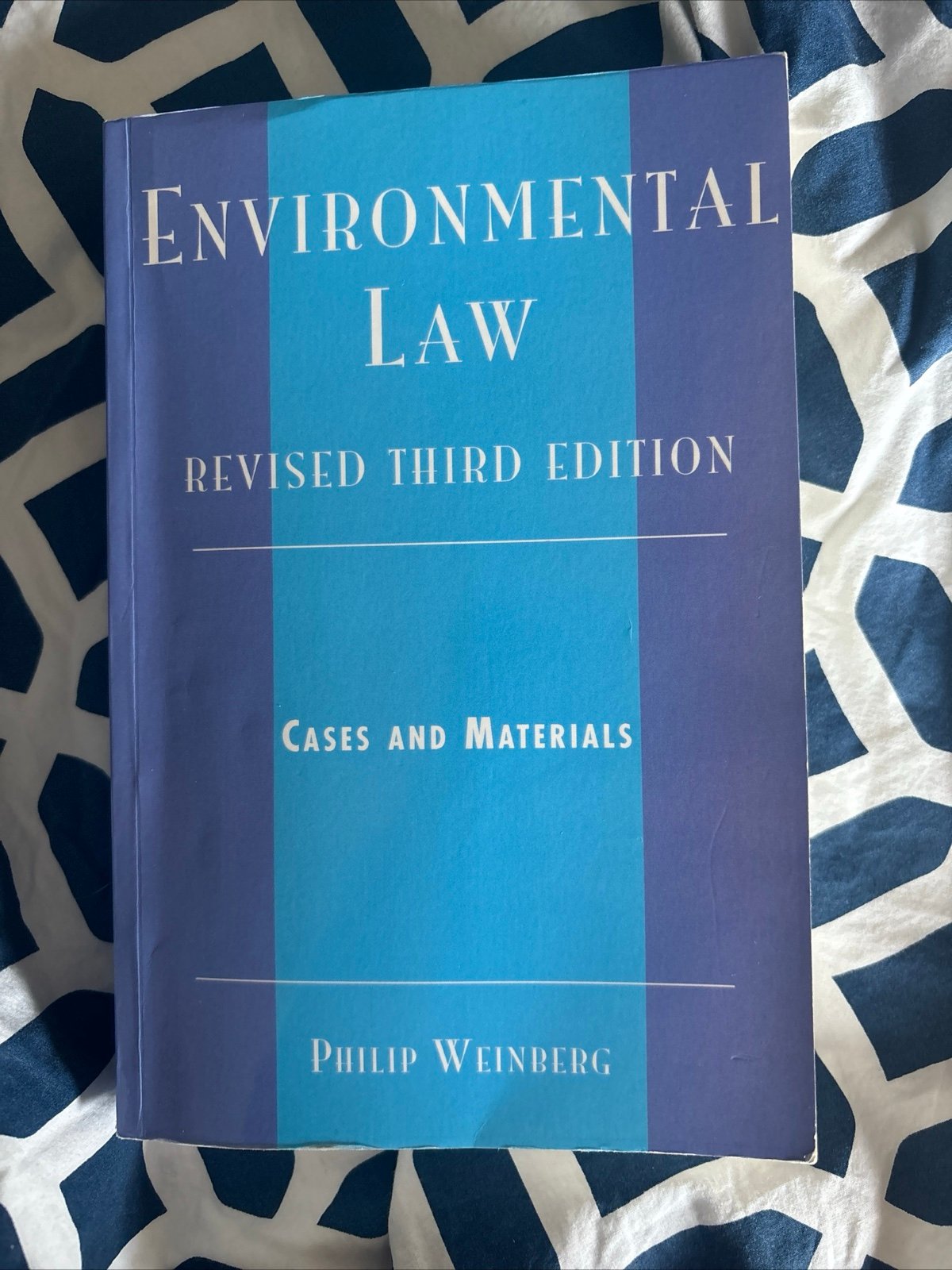 Environmental Law : Cases and Materials by Philip Weinberg (2006) Third Edition
