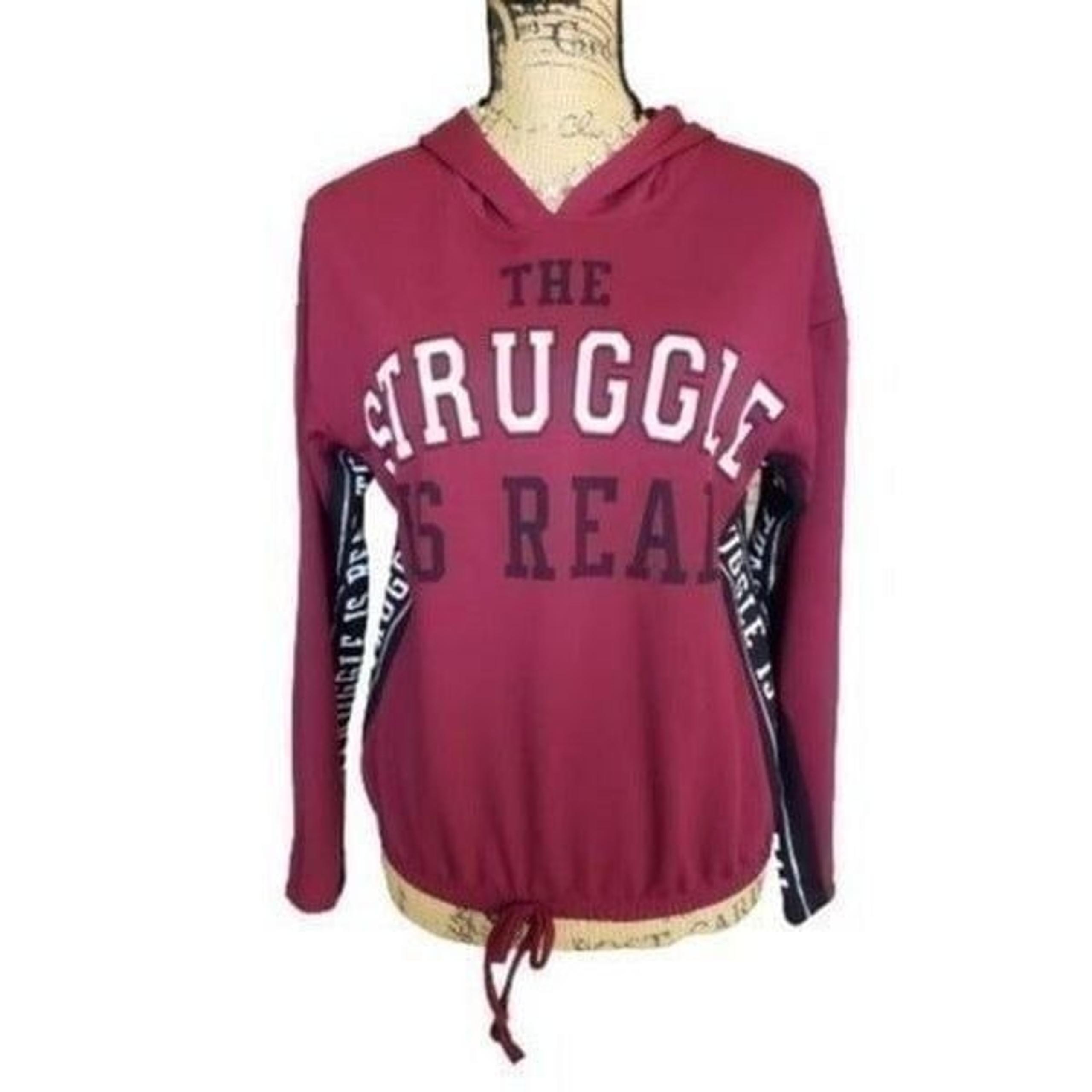 Women's Hoodie Pullover The Struggle is Real Cozy Lightweight Small NWOT