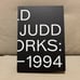 Donald Judd: Artworks 1970-1994