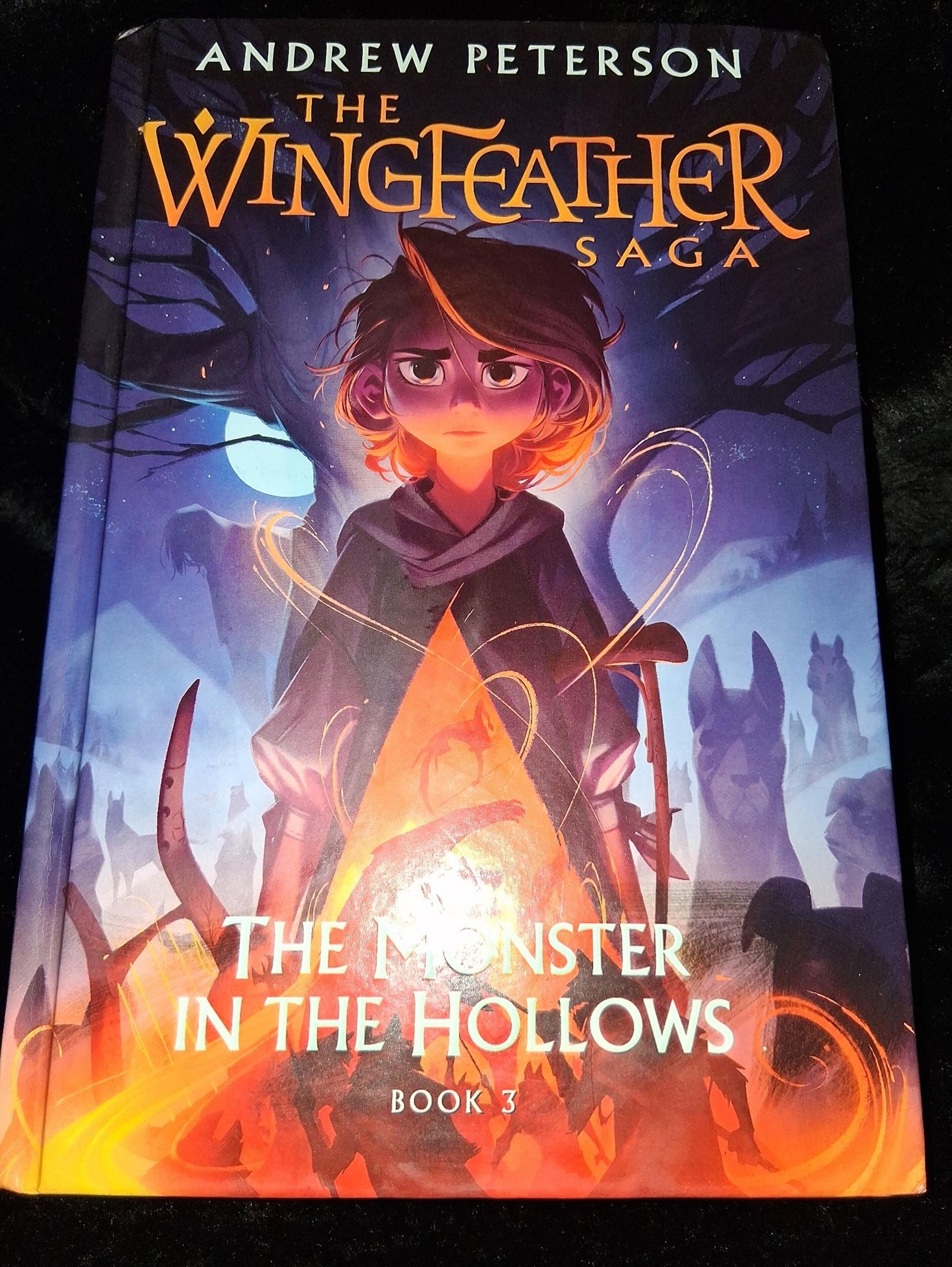 The WingFeather SAGA The Monster in the Hollows By Andrew Peterson Hard cover