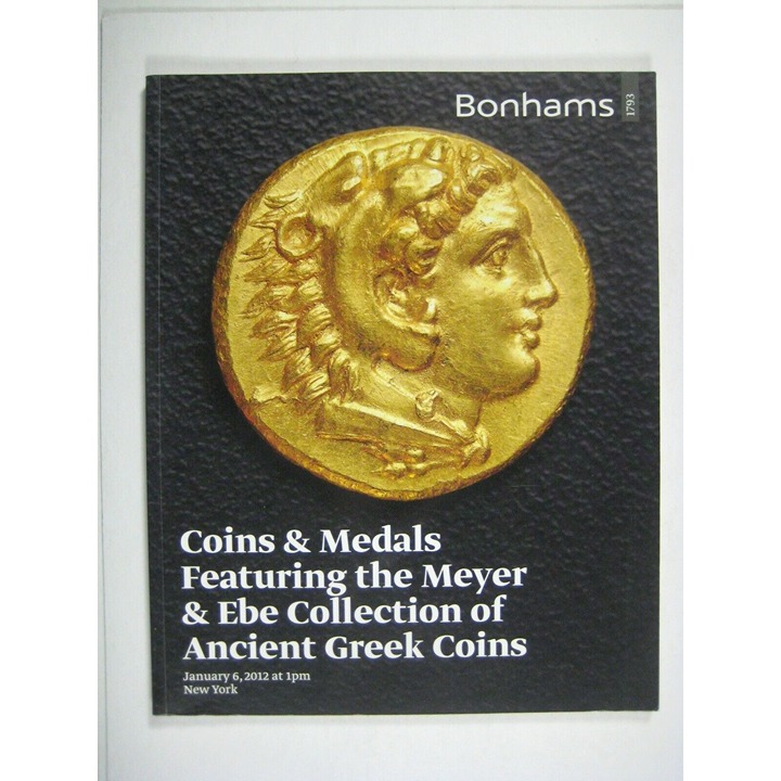 Bonhams Auction Catalog 2012 NY Coins Medals Meyer Ebe Collection Ancient Greek