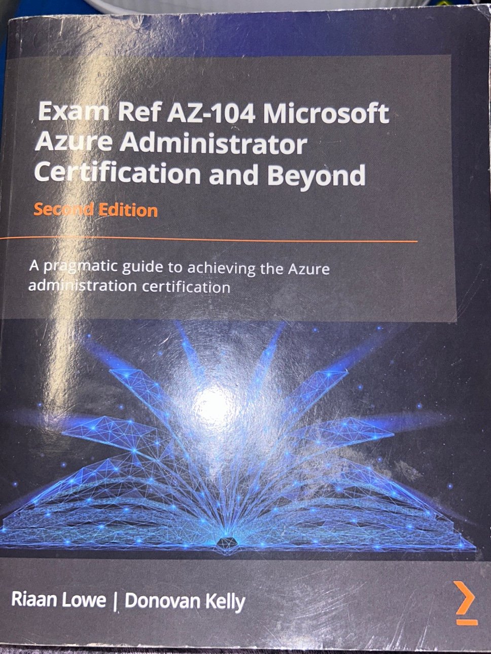 Exam Ref AZ-104 Microsoft Azure Administrator Certification and Beyond