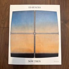 ED RUSCHA NOW THEN