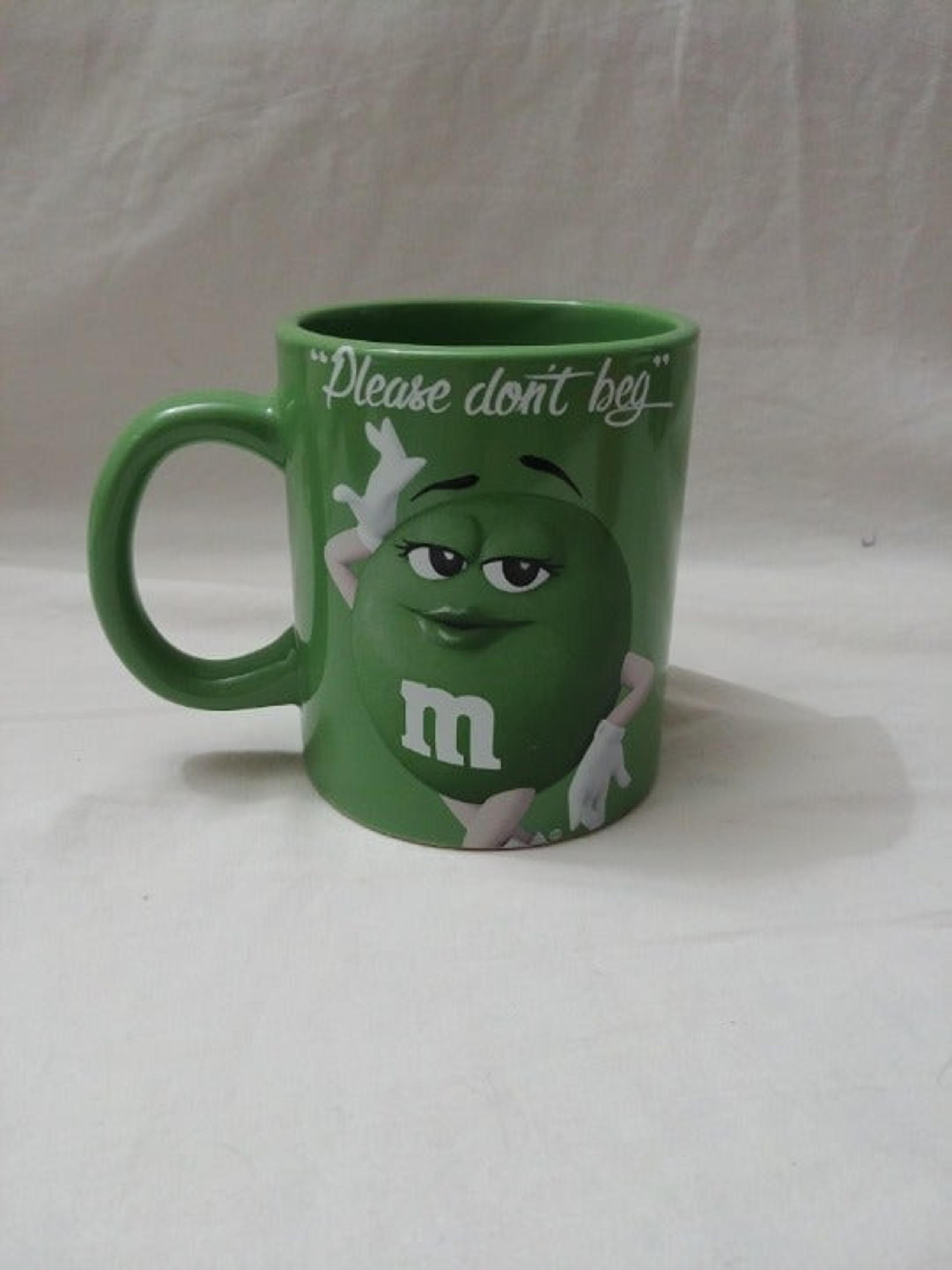 M&M Coffee Mug Cup"Please don't Beg"2016