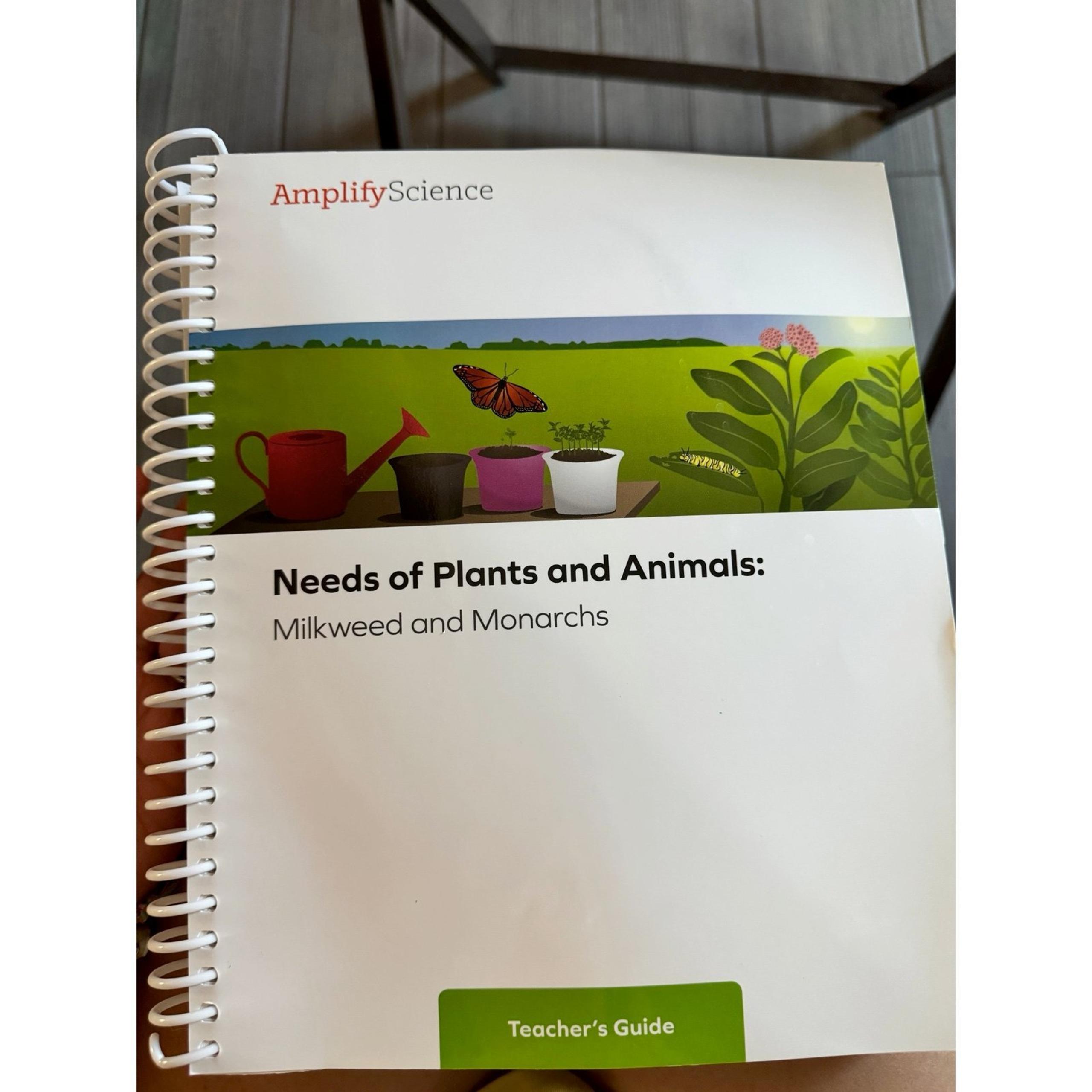 amplify science needs of plants and animals Grade K - Teachers Guide
