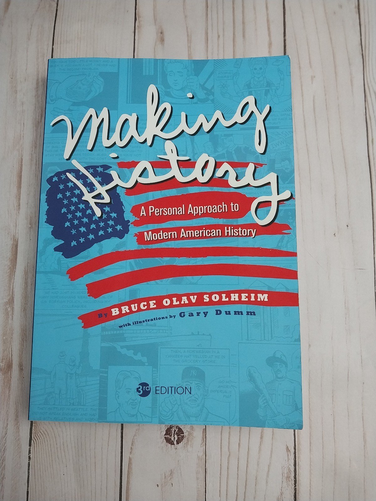 Making History By Bruce Olav Solheim
