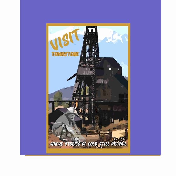 20 x30 inch travel poster Tombstone Gold and Silver Strike 1877