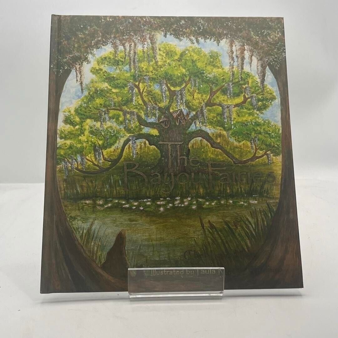 The Bayou Fairies by Cher Levis Hunt 2017 HARDCOVER CHILDREN'S BOOK