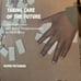 Anthropologica l Studies of Education Ser.: Taking Care of the Future : Moral Ed